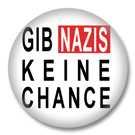 Gib Nazis keine Chance Button Badge / Ansteckbutton