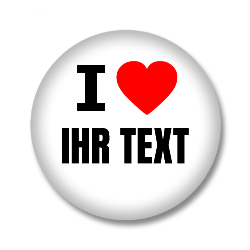 I Love Button mit Ihrem Text
